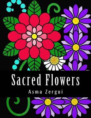 Sacred Flowers: Adult Coloring Book