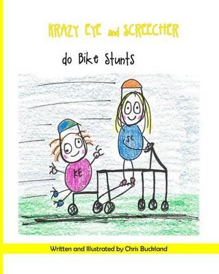 Krazy Eye and Screecher do Bike Stunts: A Krazy Eye story