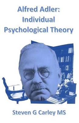 Alfred Adler: Individual Psychological Theory