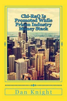 Chi-Raq Is Promoted While Prison Industry Money Stack: Who Stand to Gain by Keeping Blacks and Latino's at War in the Chicago Streets and Neighborhoods