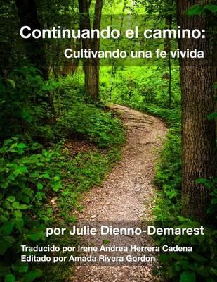 Continuando el camino: Cultivando una fe vivida