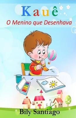 Kaue: O Menino Que Desenhava