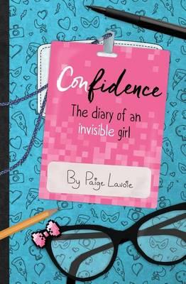 Confidence: The Diary of an Invisible Girl