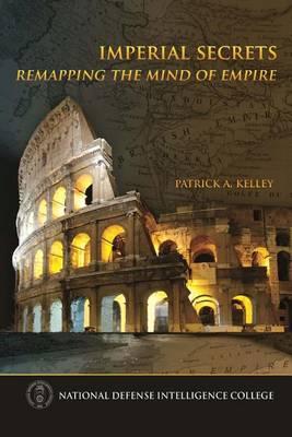 Imperial Secrets: Remapping the Mind of Empire
