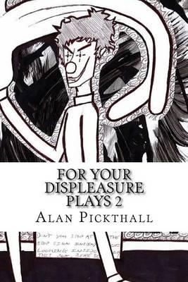 For Your Displeasure Plays 2