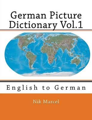 German Picture Dictionary Vol.1: English to German