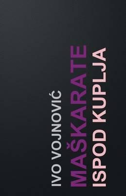 Maskarate Ispod Kuplja: Drama