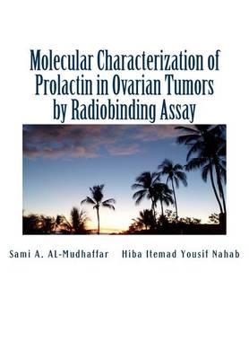 Molecular Characterization of Prolactin in Ovarian Tumors by Radiobinding Assay: Prolactin in Ovarian Tumors