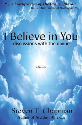 I Believe in You: Discussions with the Divine