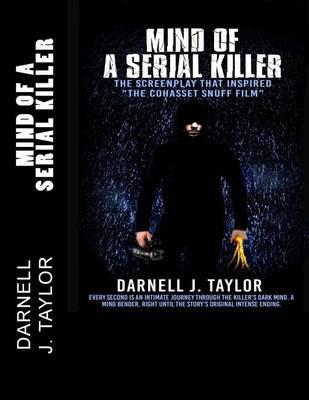 Mind of a Serial Killer: The Screenplay That Inspired  The Cohasset Snuff Film