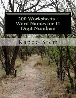 200 Worksheets - Word Names for 11 Digit Numbers: Math Practice Workbook