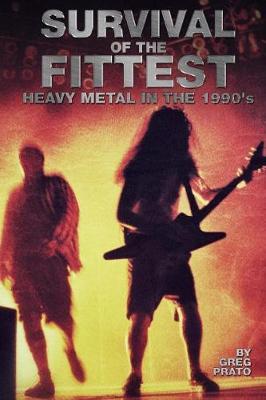 Survival of the Fittest: Heavy Metal in the 1990's