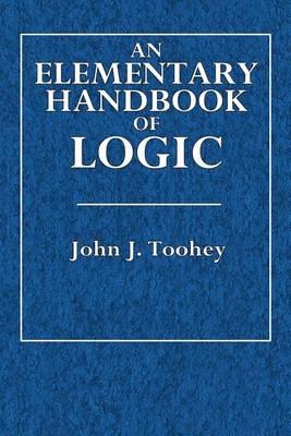 An Elementary Handbook of Logic