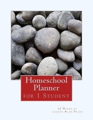 Homeschool Planner for 1 Student: 42 Weeks of Lesson Plan Pages