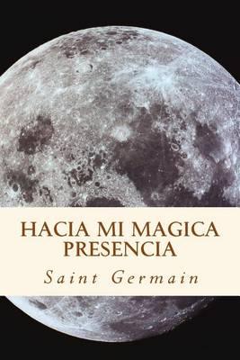 Hacia Mi Magica Presencia
