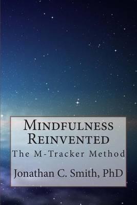 Mindfulness Reinvented: The M-Tracker Method