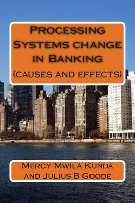 Processing Systems change in Banking: causes and effects
