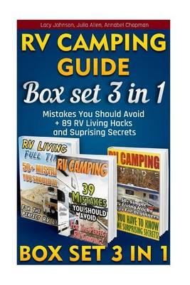 RV Camping Guide Box Set 3 in 1: 50 Mistakes You Should Avoid + 89 RV Living Hacks and Suprising Secrets.