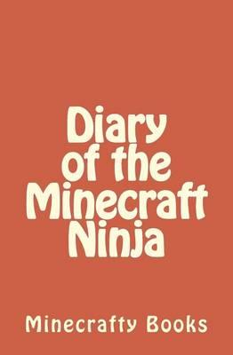 Diary of the Minecraft Ninja