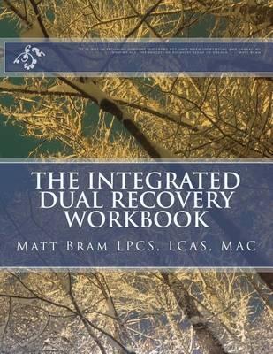 The Integrated Dual Recovery Workbook