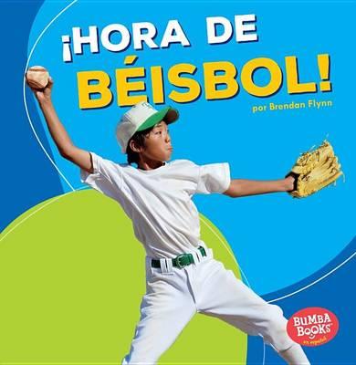 !hora de Beisbol! (Baseball Time!)