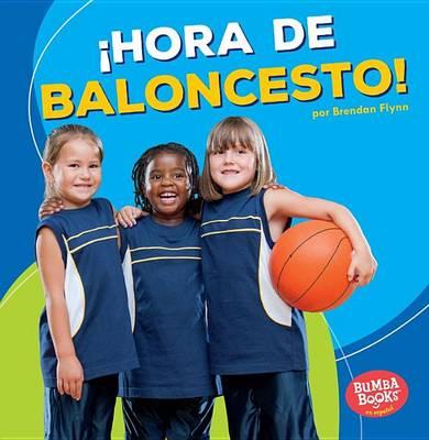 !hora de Baloncesto! (Basketball Time!)