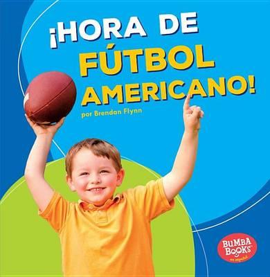 !Hora de Futbol Americano! (Football Time!)