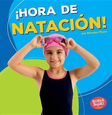 !hora de Natacion! (Swimming Time!)