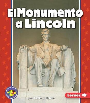 El Monumento a Lincoln (the Lincoln Memorial)