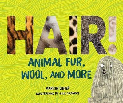 Hair!: Animal Fur, Wool, and More