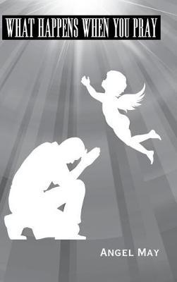 What Happens When You Pray