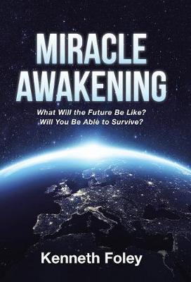 Miracle Awakening: What Will the Future Be Like?