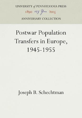Postwar Population Transfers in Europe, 1945-1955