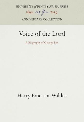 Voice of the Lord: A Biography of George Fox