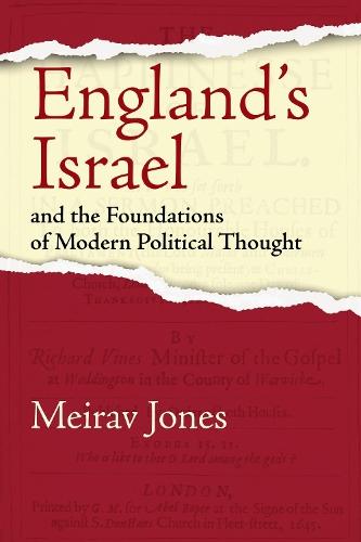 England's Israel and the Foundations of Modern Political Thought