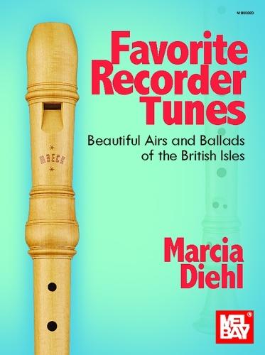 Favorite Recorder Tunes: Beautiful Airs and Ballads of the British Isles