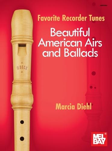 Favorite Recorder Tunes: Beautiful American Airs and Ballads