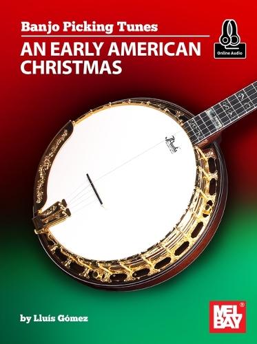Banjo Picking Tunes: An Early American Christmas