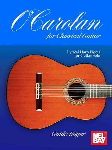 O'Carolan for Classical Guitar: Lyrical Harp Pieces for Guitar Solo