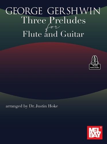 George Gershwin Three Preludes: For Flute and Guitar