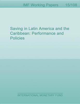 Saving in Latin America and the Caribbean: Performance and Policies