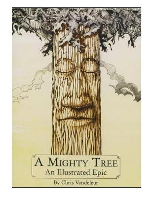 A Mighty Tree: An Illustrated Epic