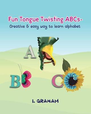 Fun Tongue Twisting ABCs: Creative & Easy Way to Learn Alphabet