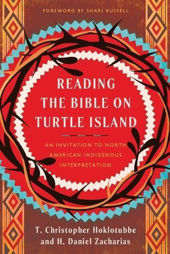 Reading the Bible on Turtle Island: An Invitation to North American Indigenous Interpretation