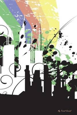 My Travel Journal: Urban City Illustration, Travel Planner & Journal, 6 X 9, 139 Pages