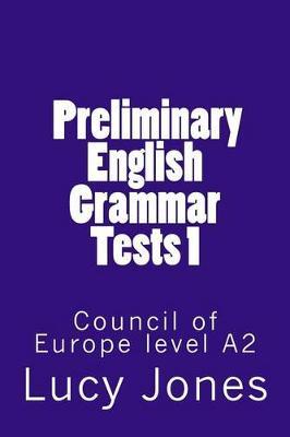 Preliminary English Grammar Tests 1: Council of Europe level A2