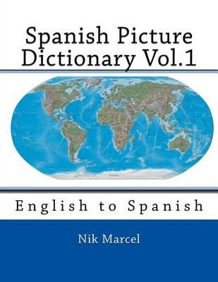 Spanish Picture Dictionary Vol.1: English to Spanish