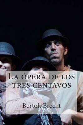 La Opera de Los Tres Centavos