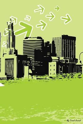 My Travel Journal: Green City Background, Travel Planner & Journal, 6 X 9, 139 Pages