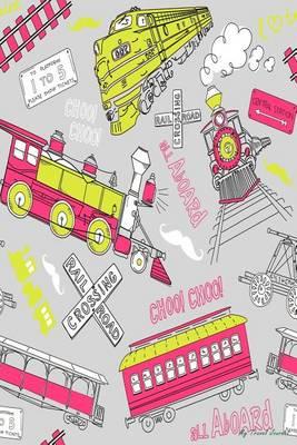 My Travel Journal: Vintage Train & Railroad, Travel Planner & Journal, 6 X 9, 139 Pages